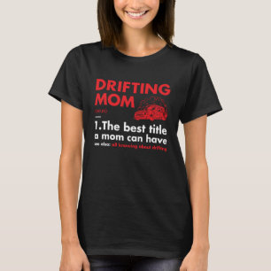 Sport Mum Definition Drifting T-Shirt