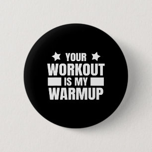 Sport Training Quote For Gym And Bodybuilding Work 6 Cm Round Badge