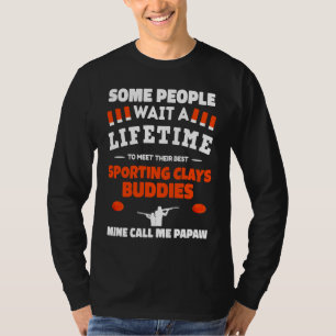 Sporting Clays Buddies Call Me PAPAW Sporting Clay T-Shirt