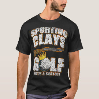 Sporting Clays Golf With A Shotgun Trap Pull Clay T-Shirt