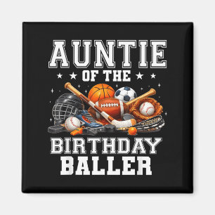 Sports Auntie Of The Birthday Baller Sports Family Magnet