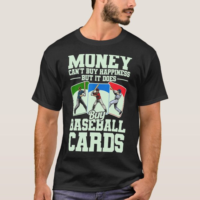 Sports Card Collector Funny Baseball Card Buy Card T-Shirt (Front)