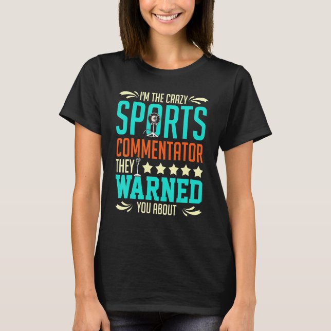 Sports Commentator Sportscaster Sport Announcer T-Shirt (Front)