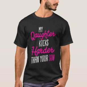 Sports Joke Soccer My Daughter Kicks Harder T-Shirt