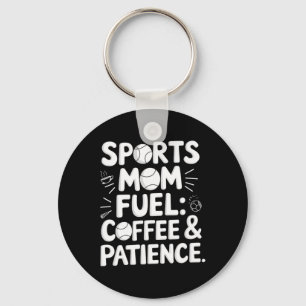 Sports Mom Fuel Coffee Patience Sell Softll  Key Ring