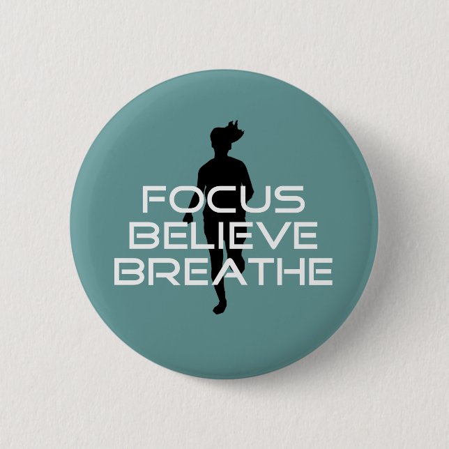 Sports Running Focus Believe Breathe 6 Cm Round Badge (Front)