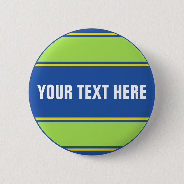 SPORTS STRIPES - Blue Green Yellow + your text 6 Cm Round Badge (Front)