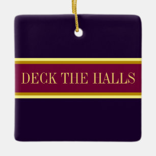 Sporty Modern Dark Purple "DECK THE HALLS" Stripes Ceramic Ornament