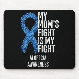 Spot Baldness My Mum's Fight Is My Fight Alopecia  Mouse Pad
