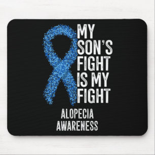 Spot Baldness My Son's Fight Is My Fight Alopecia Mouse Pad