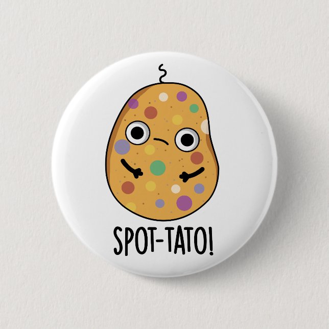 Spot-tato Funny Potato Pun  6 Cm Round Badge (Front)