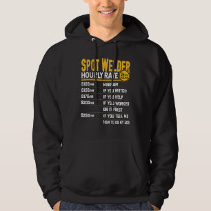 Spot Welder Hourly Rate Spot Welding Welder Hoodie