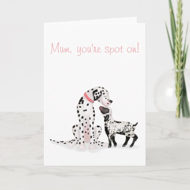 Spotty dalmation & lamb 'Mom, you're spot on' card (Front)