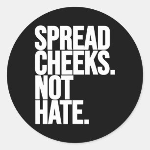 Spread Cheeks Not Hate Funny Gym Fitness And Worko Classic Round Sticker