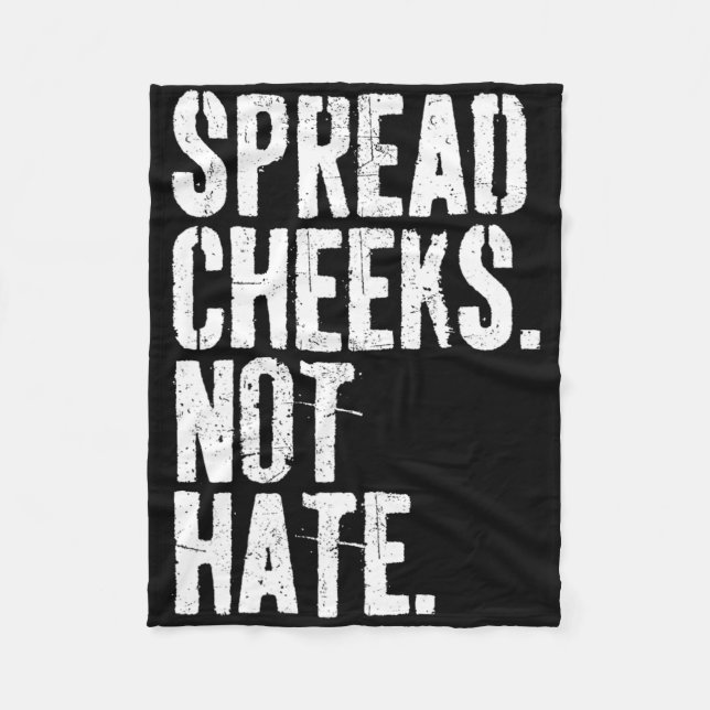 Spread Cheeks Not Hate Funny Gym Fitness And Worko Fleece Blanket (Front)