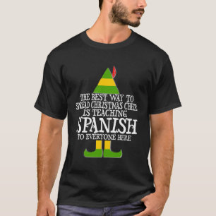 Spread Cheer Teaching Spanish Teacher Elf For Chri T-Shirt
