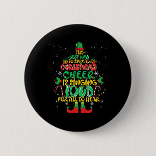Spread Christmas Cheer Is Singing Loud Xmas Elf Pa 6 Cm Round Badge