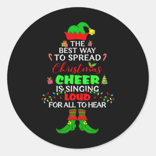 Spread Christmas Cheer Is Singing Loud Xmas Elf Pa Classic Round Sticker