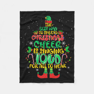 Spread Christmas Cheer Is Singing Loud Xmas Elf Pa Fleece Blanket