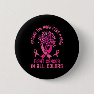 Spread Hope Find Cure Fight Cancer Breast Cancer S 6 Cm Round Badge