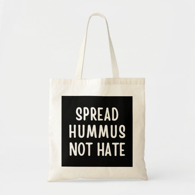 Spread Hummus Not Hate Tote Bag (Front)