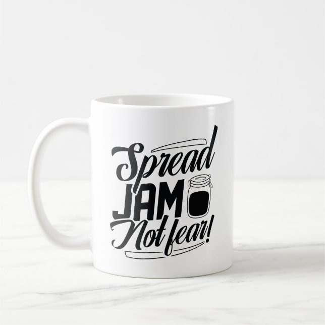 Spread Jam Not Fear Coffee Mug (Left)