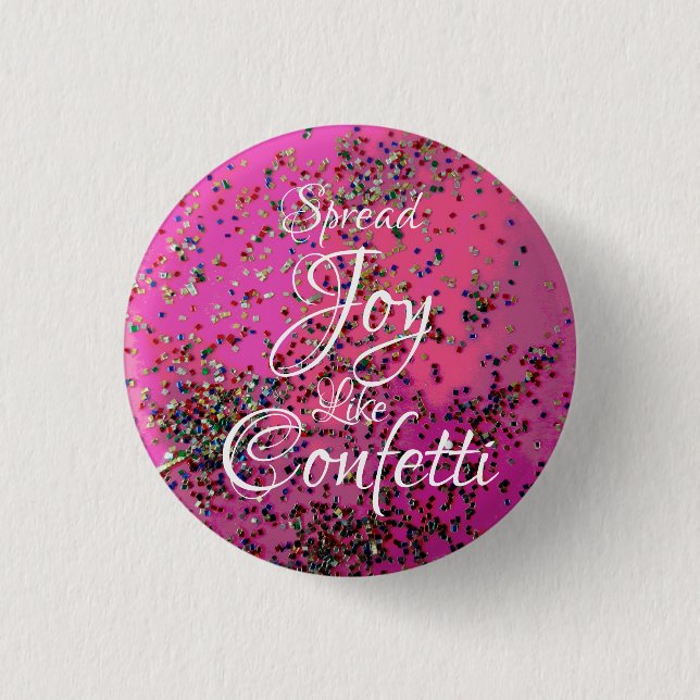 Spread Joy Like Confetti Magenta 3 Cm Round Badge (Front)