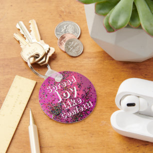 Spread Joy Like Confetti Magenta  Key Ring