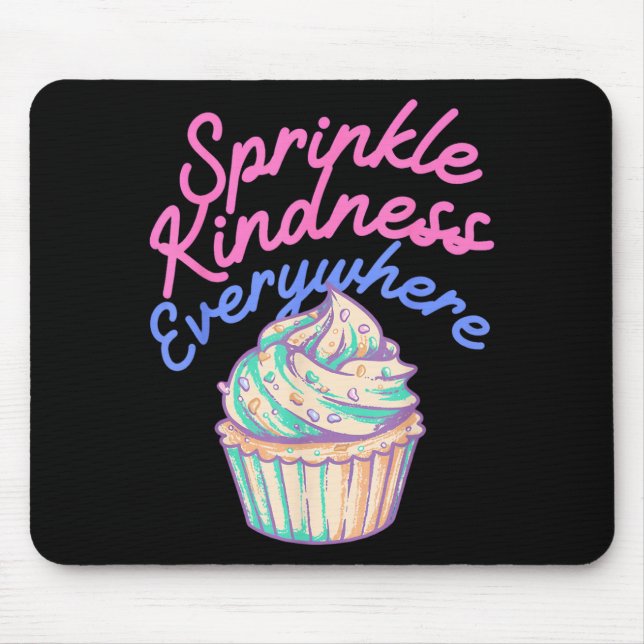Spread Kindness Everywhere Be The Change You Want Mouse Pad (Front)