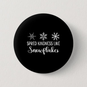 Spread Kindness Like Snowflakes Cute Merry Christm 6 Cm Round Badge