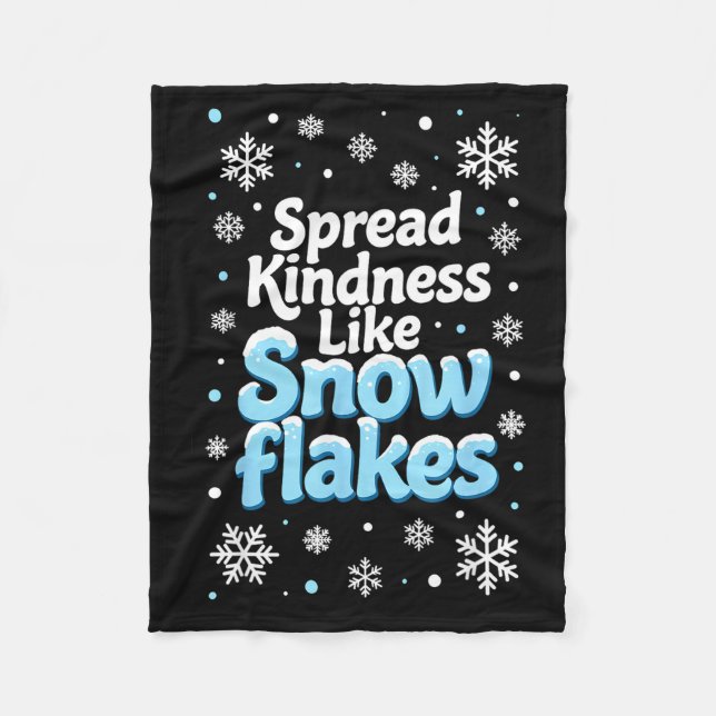Spread Kindness Like Snowflakes Insrational Quotes Fleece Blanket (Front)