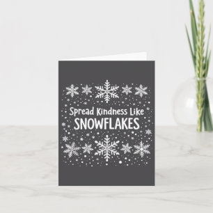 Spread Kindness Like Snowflakes Winter Funny Sayin Card