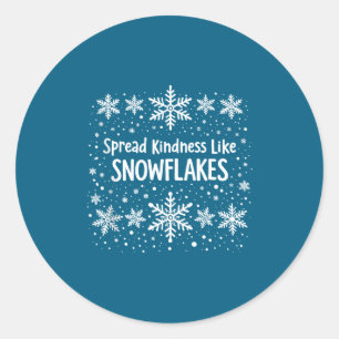 Spread Kindness Like Snowflakes Winter Funny Sayin Classic Round Sticker