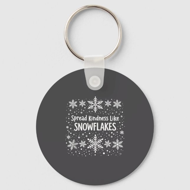 Spread Kindness Like Snowflakes Winter Funny Sayin Key Ring (Front)
