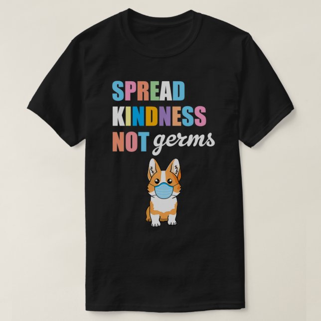 Spread Kindness Not Germs  Corgi Dog Lover Pullove T-Shirt (Design Front)