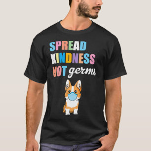 Spread Kindness Not Germs Corgi Dog Lover Pullove T-Shirt