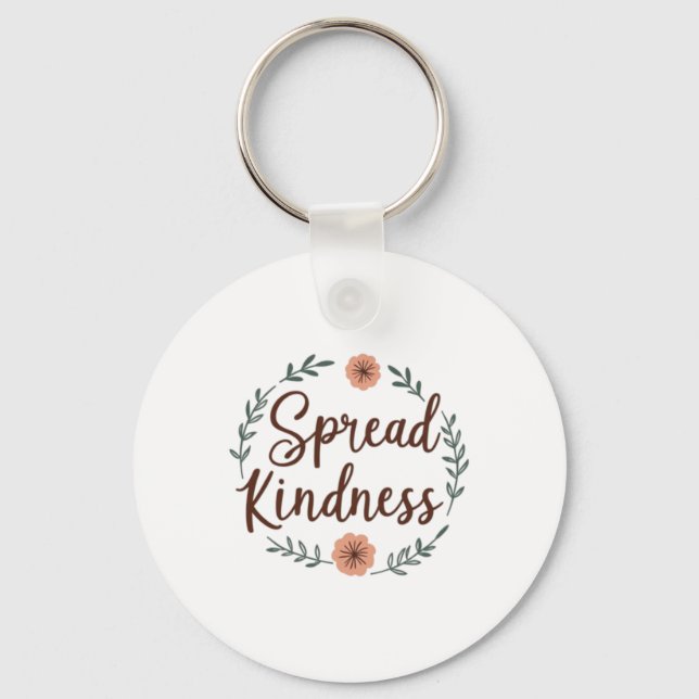 Spread Kindness - Positive And Uplifting Design St Key Ring (Front)