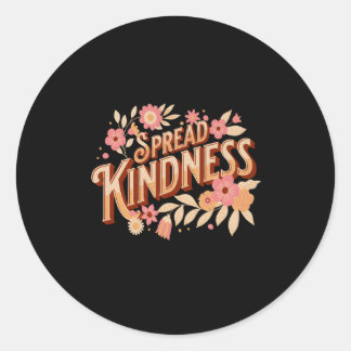 Spread Kindness Positive Inspiring Quote Wildflowe Classic Round Sticker