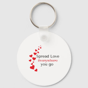 Spread Love Everywhere You Go Calligraphy Design S Key Ring