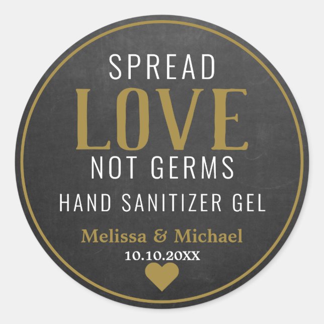 Spread Love Hand Sanitizer Wedding Gold Chalkboard Classic Round Sticker (Front)