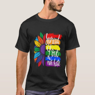 Spread love not hate , LGBT PRIDE T-Shirt