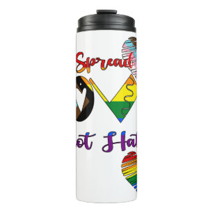 Spread Love Not Hate  Thermal Tumbler
