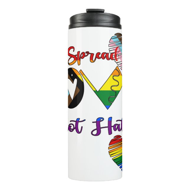 Spread Love Not Hate  Thermal Tumbler (Front)
