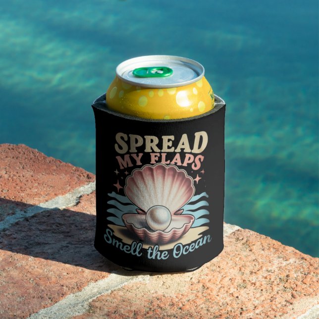 Spread My Flaps Smell The Ocean Funny Embarrassing Can Cooler (In Situ Pool)