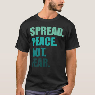 Spread Peace Not Fear Green Text Men T-Shirt