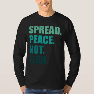 Spread Peace Not Fear Green Text Men T-Shirt