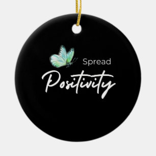 Spread Positivity Ceramic Ornament