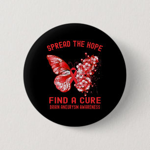 Spread The Hope Find A Cure Brain Aneurysm Awarene 6 Cm Round Badge