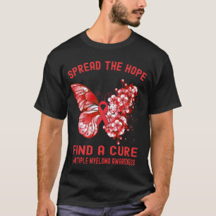 Spread The Hope Find A Cure MULTIPLE MYELOMA T-Shirt