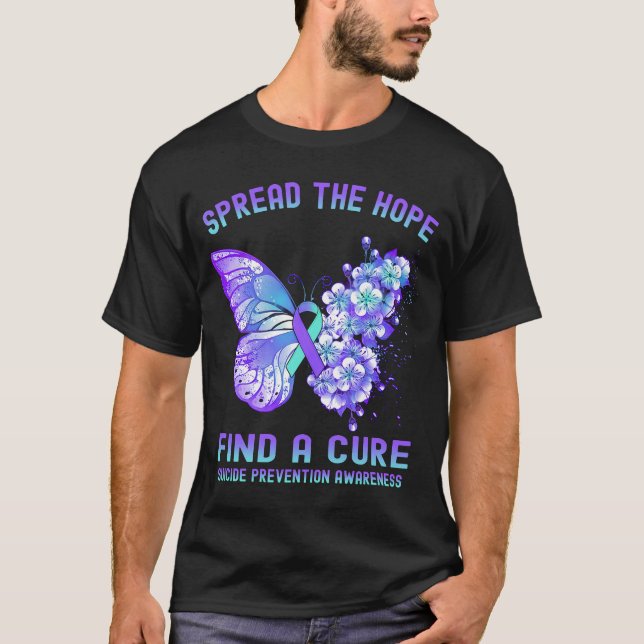 Spread The Hope Find A Cure Suicide Prevention  T-Shirt (Front)